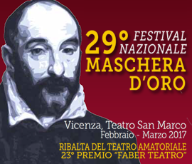 29º FESTIVAL NAZIONALE DEL TEATRO AMATORIALE “MASCHERA D’ORO”