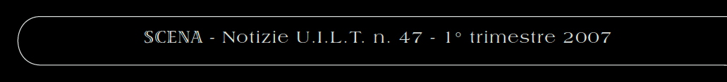 SCENA - Notizie U.I.L.T. n. 47