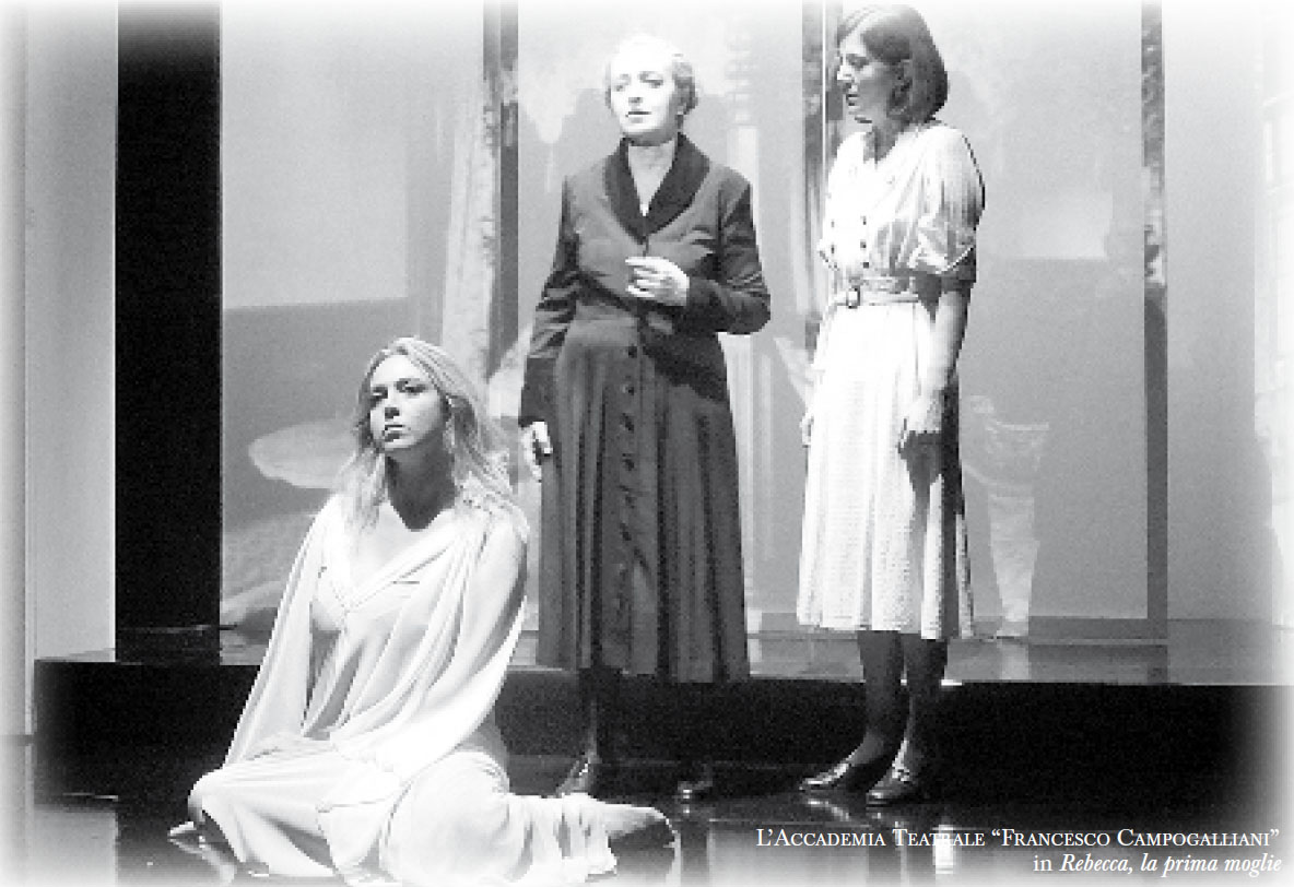 L’ACCADEMIA TEATRALE “FRANCESCO CAMPOGALLIANI” in Rebecca, la prima miglie