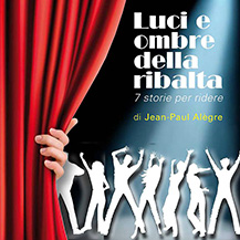 Luci e ombre della ribalta