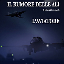 Il rumore delle ali<br>L’aviatore